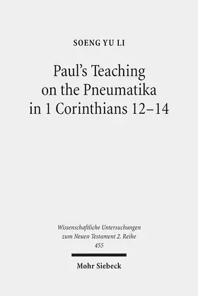 Li |  Paul's Teaching on the Pneumatika in 1 Corinthians 12-14 | Buch |  Sack Fachmedien