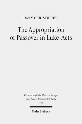 Christopher |  The Appropriation of Passover in Luke-Acts | Buch |  Sack Fachmedien