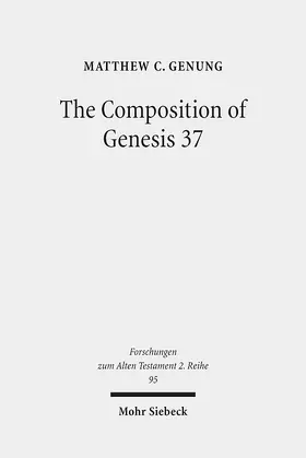 Genung |  The Composition of Genesis 37 | Buch |  Sack Fachmedien