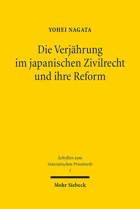 Nagata |  Die Verjährung im japanischen Zivilrecht und ihre Reform | Buch |  Sack Fachmedien