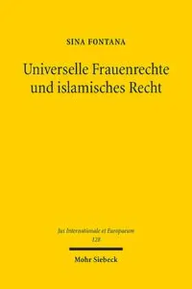 Fontana |  Universelle Frauenrechte und islamisches Recht | Buch |  Sack Fachmedien