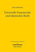 Fontana |  Universelle Frauenrechte und islamisches Recht | Buch |  Sack Fachmedien