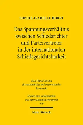 Horst |  Das Spannungsverhältnis zwischen Schiedsrichter und Parteivertreter in der internationalen Schiedsgerichtsbarkeit | Buch |  Sack Fachmedien