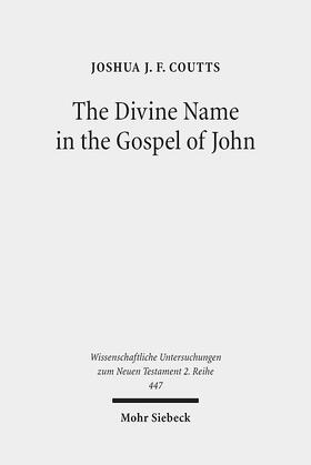 Coutts |  The Divine Name in the Gospel of John | Buch |  Sack Fachmedien