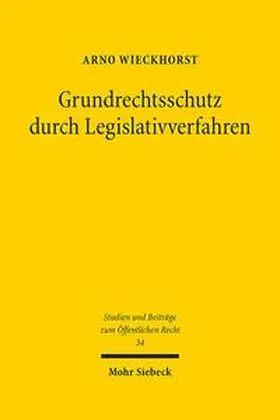 Wieckhorst |  Grundrechtsschutz durch Legislativverfahren | Buch |  Sack Fachmedien