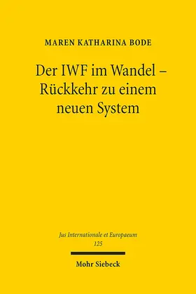 Bode |  Der IWF im Wandel - Rückkehr zu einem neuen System | eBook | Sack Fachmedien