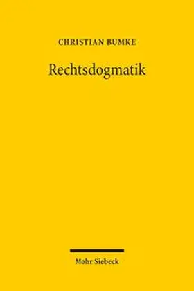 Bumke |  Bumke, C: Rechtsdogmatik | Buch |  Sack Fachmedien
