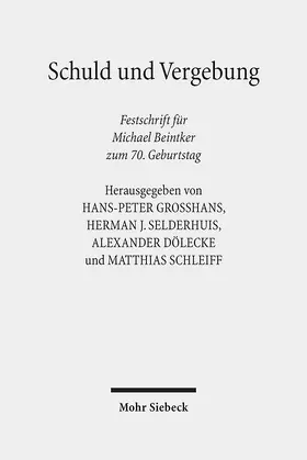 Großhans / Selderhuis / Dölecke |  Schuld und Vergebung | Buch |  Sack Fachmedien