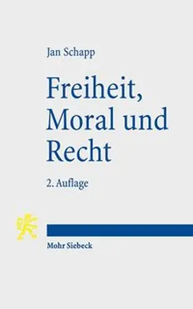 Schapp |  Freiheit, Moral und Recht | Buch |  Sack Fachmedien