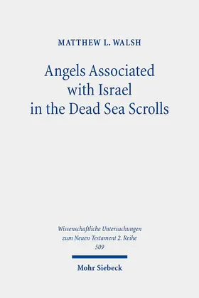 Walsh |  Angels Associated with Israel in the Dead Sea Scrolls | eBook | Sack Fachmedien
