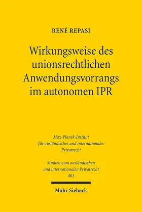 Repasi |  Wirkungsweise des unionsrechtlichen Anwendungsvorrangs im autonomen IPR | Buch |  Sack Fachmedien