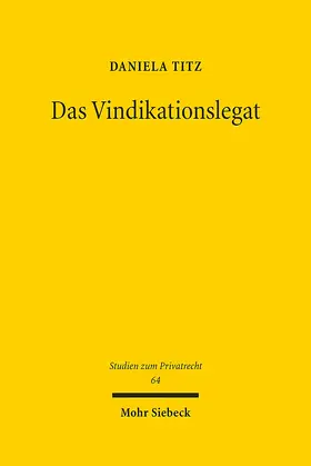 Titz |  Das Vindikationslegat | Buch |  Sack Fachmedien