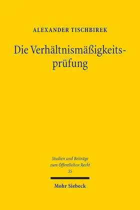 Tischbirek |  Die Verhältnismäßigkeitsprüfung | Buch |  Sack Fachmedien
