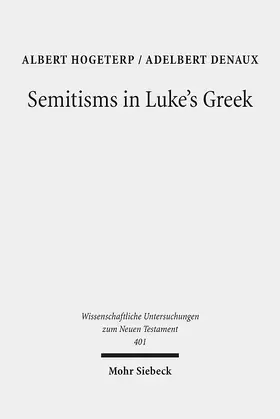 Hogeterp / Denaux |  Semitisms in Luke's Greek | Buch |  Sack Fachmedien
