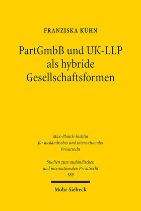 Kühn |  Kühn, F: PartGmbB und UK-LLP als hybride Gesellschaftsformen | Buch |  Sack Fachmedien