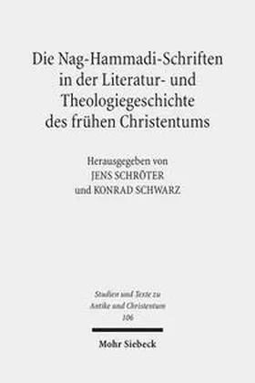 Schröter / Schwarz |  Die Nag-Hammadi-Schriften in der Literatur- und Theologiegeschichte des frühen Christentums | Buch |  Sack Fachmedien
