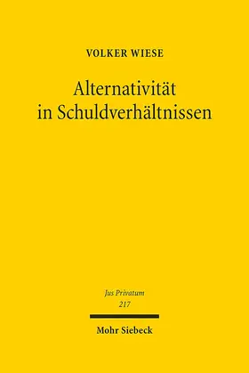 Wiese |  Wiese, V: Alternativität in Schuldverhältnissen | Buch |  Sack Fachmedien