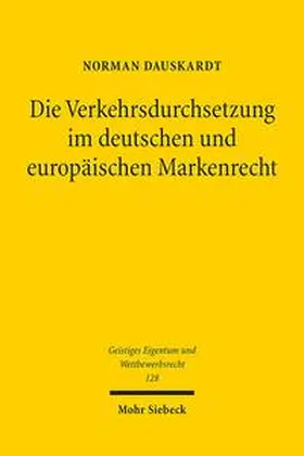 Dauskardt |  Die Verkehrsdurchsetzung im deutschen und europäischen Markenrecht | Buch |  Sack Fachmedien