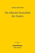 Huster |  Die ethische Neutralität des Staates | eBook | Sack Fachmedien