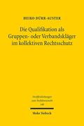 Dürr-Auster |  Die Qualifikation als Gruppen- oder Verbandskläger im kollektiven Rechtsschutz | eBook | Sack Fachmedien