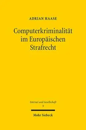 Haase |  Computerkriminalität im Europäischen Strafrecht | Buch |  Sack Fachmedien