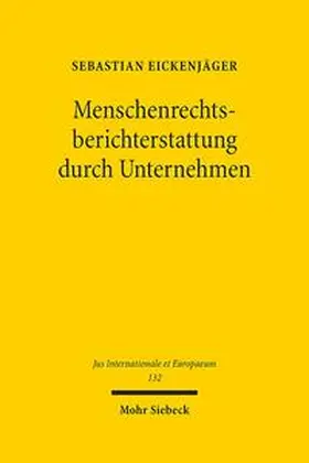 Eickenjäger |  Menschenrechtsberichterstattung durch Unternehmen | Buch |  Sack Fachmedien