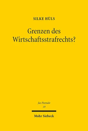 Hüls |  Hüls, S: Grenzen des Wirtschaftsstrafrechts? | Buch |  Sack Fachmedien