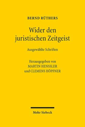 Rüthers / Henssler / Höpfner | Wider den juristischen Zeitgeist | Buch | sack.de