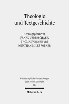 Ueberschaer / Wagner / Robker |  Theologie und Textgeschichte | Buch |  Sack Fachmedien