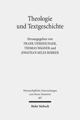 Ueberschaer / Robker / Wagner |  Theologie und Textgeschichte | eBook | Sack Fachmedien