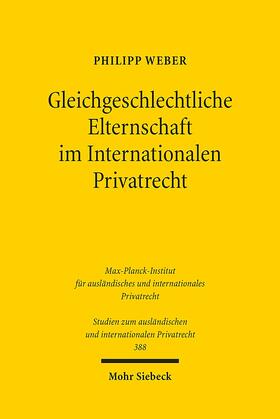 Weber |  Gleichgeschlechtliche Elternschaft im Internationalen Privatrecht | Buch |  Sack Fachmedien