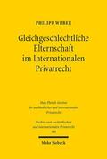 Weber |  Gleichgeschlechtliche Elternschaft im Internationalen Privatrecht | Buch |  Sack Fachmedien