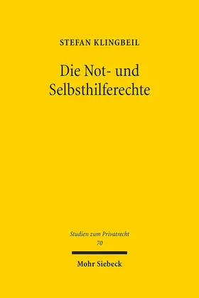 Klingbeil |  Die Not- und Selbsthilferechte | Buch |  Sack Fachmedien