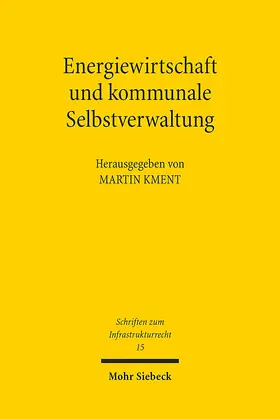 Kment |  Energiewirtschaft und kommunale Selbstverwaltung | Buch |  Sack Fachmedien