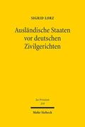 Lorz |  Ausländische Staaten vor deutschen Zivilgerichten | Buch |  Sack Fachmedien