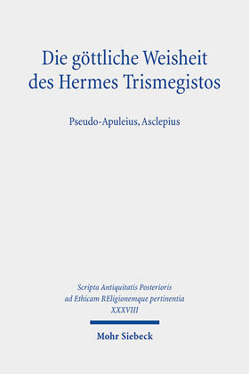 Gall / Plese / Aufrère | Die göttliche Weisheit des Hermes Trismegistos | Buch | 978-3-16-155552-7 | sack.de