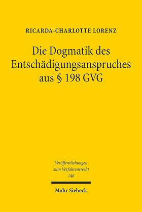 Lorenz | Die Dogmatik des Entschädigungsanspruches aus § 198 GVG | E-Book | sack.de