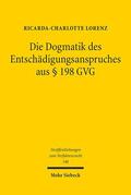 Lorenz |  Die Dogmatik des Entschädigungsanspruches aus § 198 GVG | eBook | Sack Fachmedien
