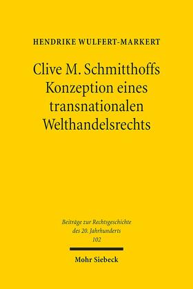 Wulfert-Markert | Wulfert-Markert, H: Clive M. Schmitthoffs Konzeption | Buch | 978-3-16-155633-3 | sack.de