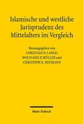 Lange / Müller / Neumann |  Islamische und westliche Jurisprudenz des MA | Buch |  Sack Fachmedien