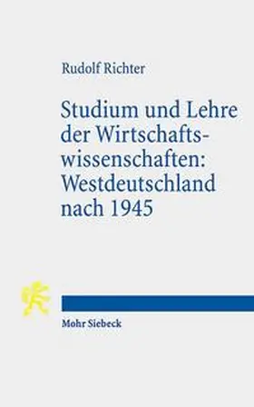 Richter |  Studium und Lehre der Wirtschaftswissenschaften: Westdeutschland nach 1945 | Buch |  Sack Fachmedien