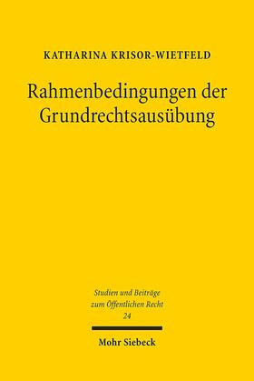Krisor-Wietfeld |  Rahmenbedingungen der Grundrechtsausübung | eBook | Sack Fachmedien