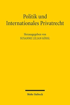 Gössl | Politik und Internationales Privatrecht | Buch | 978-3-16-155692-0 | sack.de