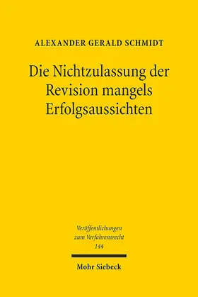 Schmidt | Die Nichtzulassung der Revision mangels Erfolgsaussichten | E-Book | www.sack.de