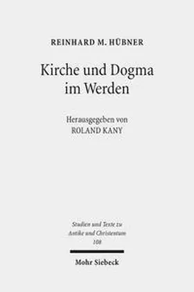 Hübner / Kany |  Hübner, R: Kirche und Dogma im Werden | Buch |  Sack Fachmedien