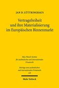 Lüttringhaus |  Vertragsfreiheit und ihre Materialisierung im Europäischen Binnenmarkt | eBook | Sack Fachmedien