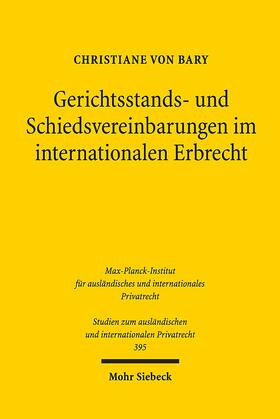 von Bary |  Gerichtsstands- und Schiedsvereinbarungen im internationalen Erbrecht | eBook | Sack Fachmedien