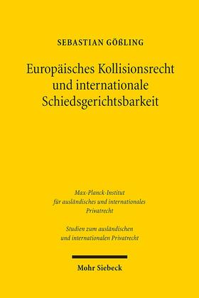 Gößling |  Gößling: Europ. Kollisionsrecht/int. Schiedsgerichtsbarkeit | Buch |  Sack Fachmedien