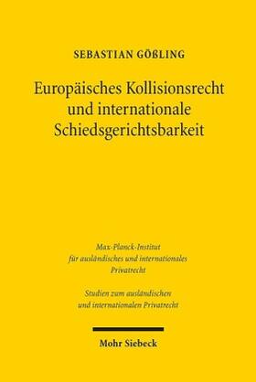 Gößling | Gößling: Europ. Kollisionsrecht/int. Schiedsgerichtsbarkeit | Buch | sack.de