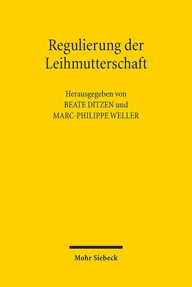 Ditzen / Weller | Regulierung der Leihmutterschaft | Buch | 978-3-16-155819-1 | sack.de